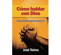 Cómo Hablar Con Dios
