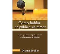 Como Hablar En Publico Sin Temor Dianna Booher (Auteur)