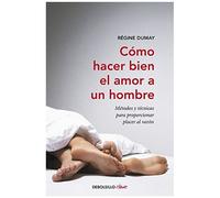 Cómo Hacer Bien El Amor A Un Hombre