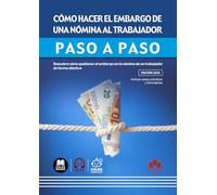 Cómo hacer el embargo de una nómina al trabajador: Descubre cómo gestionar el embargo en la nómina de un trabajador de forma efectiva