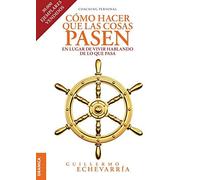 Cómo Hacer Que Las Cosas Pasen