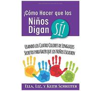 ¡Cómo Hacer Que Los Niños Digan Sí!