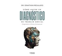 Cómo hacer un diagnóstico de Trabajo Social: Diagnóstico Clínico Contextual