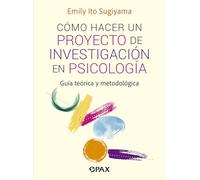 Cómo hacer un proyecto de investigación en psicología: Guía teórica y metodológica