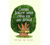 Higginsgs, Carter – Cómo hacer una casa en un árbol – Livre en VO