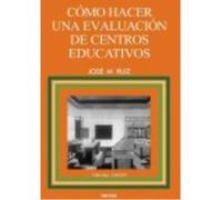 Cómo Hacer Una Evaluación De Centros Educativos - José María Ruíz José María Ruíz (Auteur)