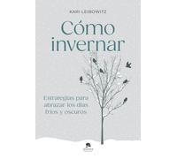Cómo invernar: Estrategias para abrazar los días fríos y oscuros