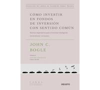 Cómo invertir en fondos de inversión con sentido común: Nuevos imperativos para el inversor inteligente