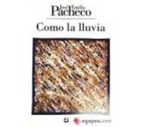 Como La Lluvia. Poemas - Pacheco, Jose Emilio Pacheco, Jose Emilio (Auteur)