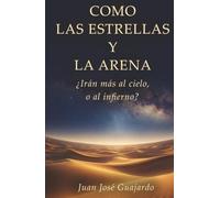 Como Las Estrellas Y La Arena: Irán más al cielo, o al infierno?