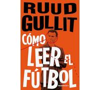 Como leer el fútbol/ How to Watch Football