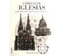 Cómo Leer Iglesias: Un Curso Intensivo Sobre Arquitectura Eclesiástica - McNamara, Denis R. Mcnamara, Denis R (Auteur)