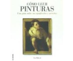 Cómo Leer Pinturas - Rideal, Liz Rideal, Liz (Auteur)