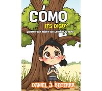 Como les digo?: Sanando las Raices que lastiman el alma