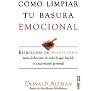 Como Limpiar Tu Basura Emocional - [Livre en VO] Altman, Donald (Auteur)