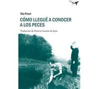 Cómo Llegué A Conocer A Los Peces - [Livre en VO] Pavel, Ota (Auteur)