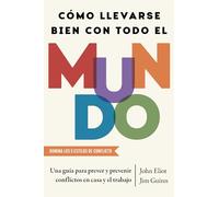 Como llevarse bien con todo el mundo, Spanish-language edition of How To Get Along With Anyone: The Playbook for Predicting and Preventing Conflict at Work and at Home