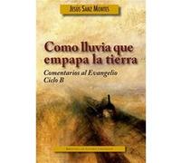 Como Lluvia Que Empapa La Tierra Sanz Montes, Jesús (Auteur)