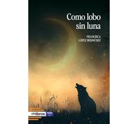 Como lobo sin luna