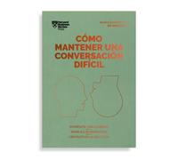 Cómo mantener una conversación difícil / Difficult Conversations