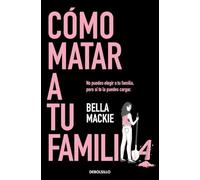 Cómo matar a tu familia