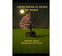 Cómo Matar el Deseo de Morir