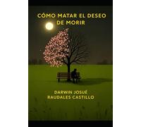 Cómo Matar el Deseo de Morir