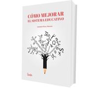 Cómo mejorar el sistema educativo