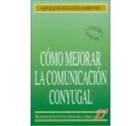 Cómo Mejorar La Comunicación Conyugal - Polaino-Lorente, Aquilino Polaino - Lorente, Aquilino (Auteur)