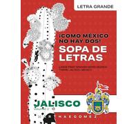 Como México No Hay Dos - Sopa de Letras: Jalisco Vol. 2