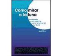 Como mirar a la luna