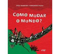 Como mudar o mundo