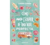 Cómo no escapar de una vida perfecta
