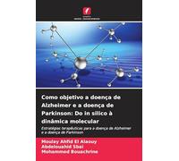 Como objetivo a doença de Alzheimer e a doença de Parkinson: Do in silico à dinâmica molecular