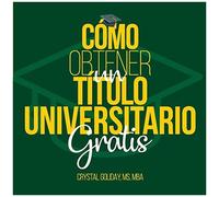 Como Obtener Un Titulo Universitario Gratis
