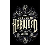 Cómo obtuve mi habilidad para ver el destino, lobito