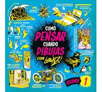 COMO PENSAR CUANDO DIBUJAS. VOLUMEN 01