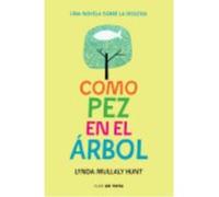 Como Pez En El Árbol - Lynda Mullaly Hunt Lynda Mullaly Hunt (Auteur)
