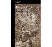 Cómo Piensan Las Piedras [Livre en VO] Lozano, Brenda (Auteur)