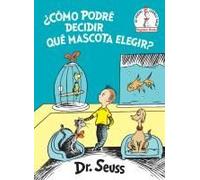 ¿Cómo Podré Decidir Qué Mascota Elegir? (What Pet Should I Get? Spanish Edition)