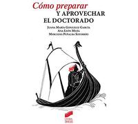 Cómo Preparar Y Aprovechar El Doctorado