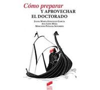 Como Preparar Y Aprovechar El Doctorado.(Como Preparar) - [Livre en VO] González García, Juana María León Mejía, Ana Peñalba Sotorrío, Mercedes (Auteur)