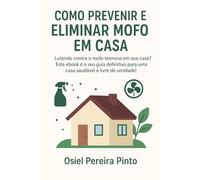 Como Prevenir e Eliminar Mofo em Casa