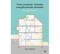 Cómo proyectar viviendas energéticamente eficientes: Una guía ilustrada