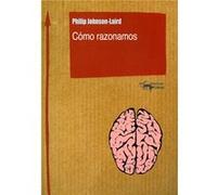 Cómo Razonamos - [Livre en VO] Johnson - Laird, Philip (Auteur)