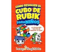 Cómo Resolver El Cubo De Rubik Para Niños