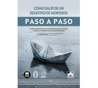 Cómo salir de un registro de morosos: Análisis práctico de los procedimientos a seguir en caso de inclusión en un fichero de solvencia patrimonial