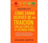 Cómo sanar después de una traición con los consejos de Esther Perel
