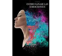 Como sanar las emociones