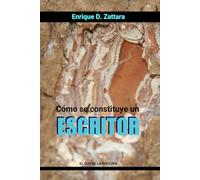 Cómo se constituye un escritor